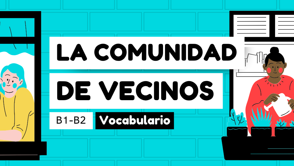 Vocabulario de la comunidad de vecinos en español nivel intermedio B1-B2